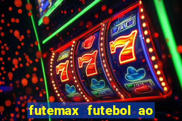 futemax futebol ao vivo na tv